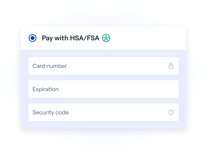 Pay with Your HSA/FSA Card or Credit Card: